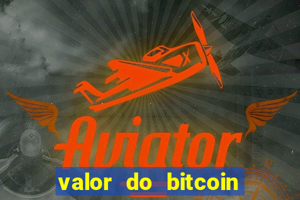 valor do bitcoin em 2020 em reais